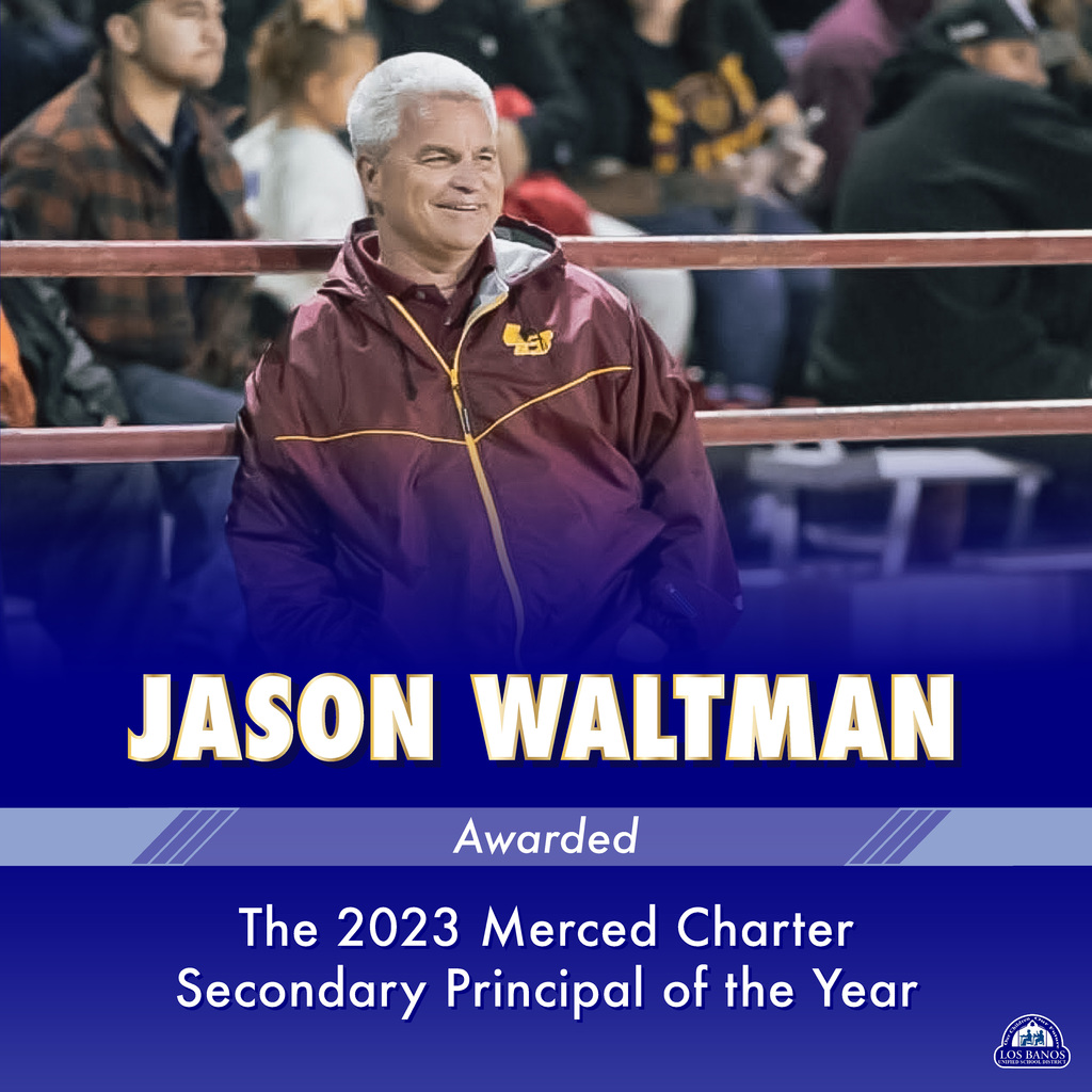 Announcing Jason Whitman being awarded the 2023 Merced Charter Secondary Principal of the Year by the Association of California School Administrators.